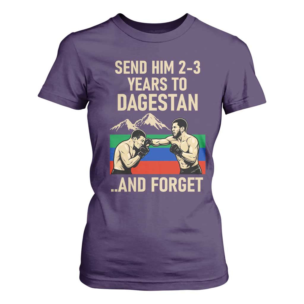 Send Him 2 3 Years to Dagestan and Forget T Shirt For Women Funny MMA Fighter Training Discipline TS02 Purple Print Your Wear