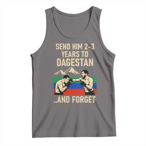Send Him 2 3 Years to Dagestan and Forget Tank Top Funny MMA Fighter Training Discipline TS02 Deep Heather Print Your Wear