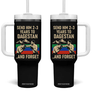 Send Him 2 3 Years to Dagestan and Forget Tumbler With Handle Funny MMA Fighter Training Discipline TS02 One Size: 40 oz Black Print Your Wear
