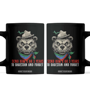 Dagestan Bear MMA Fighter Discipline Coffee Mug Send Him 2 3 Years and Forget TS02 Black Print Your Wear