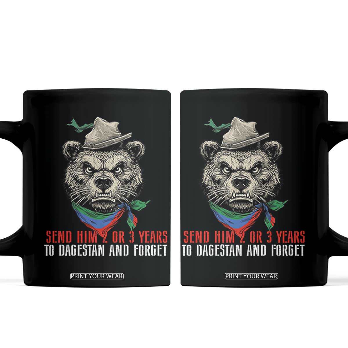 Dagestan Bear MMA Fighter Discipline Coffee Mug Send Him 2 3 Years and Forget TS02 Black Print Your Wear