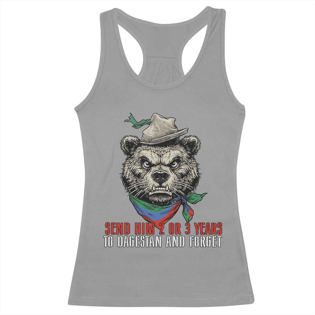 Dagestan Bear MMA Fighter Discipline Racerback Tank Top Send Him 2 3 Years and Forget TS02 Sport Gray Print Your Wear