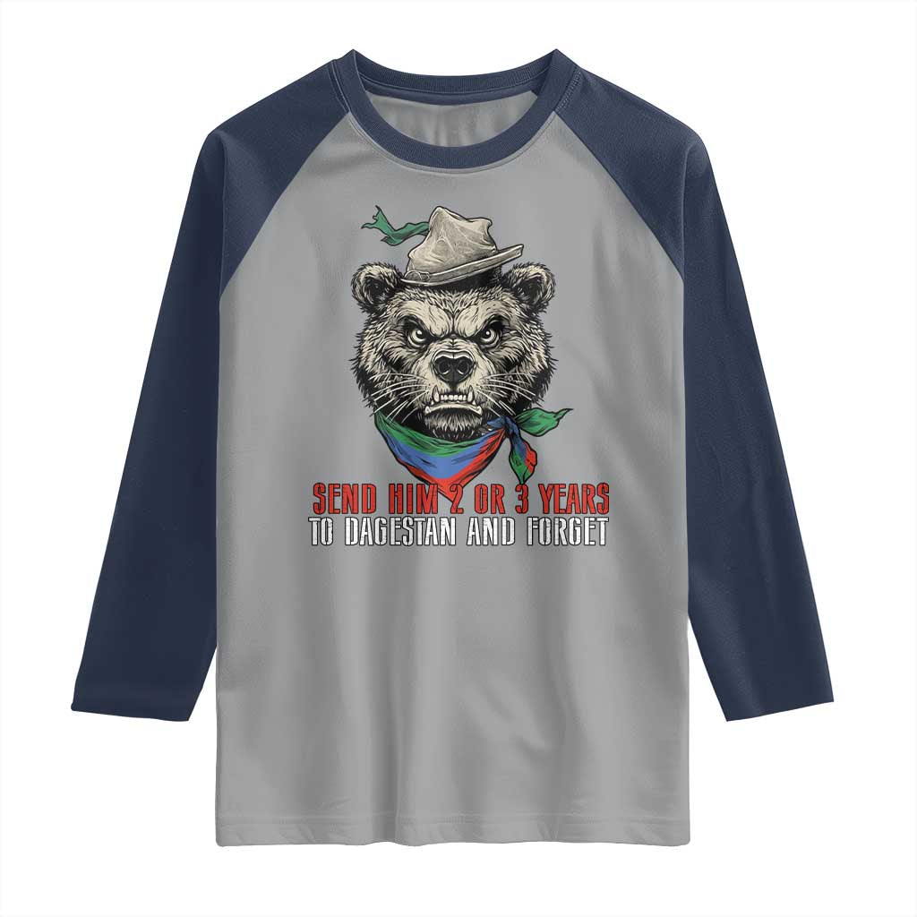 Dagestan Bear MMA Fighter Discipline Raglan Shirt Send Him 2 3 Years and Forget TS02 Sport Gray Navy Print Your Wear