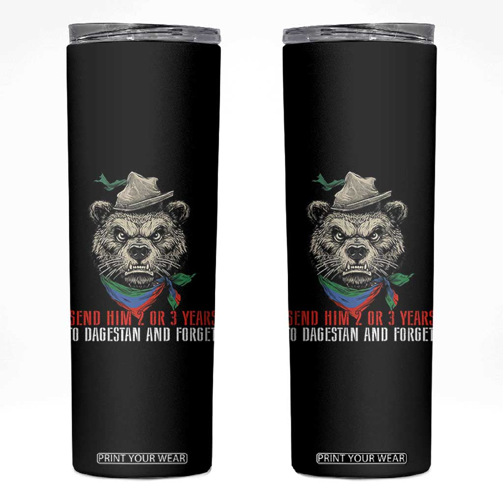 Dagestan Bear MMA Fighter Discipline Skinny Tumbler Send Him 2 3 Years and Forget TS02 Black Print Your Wear