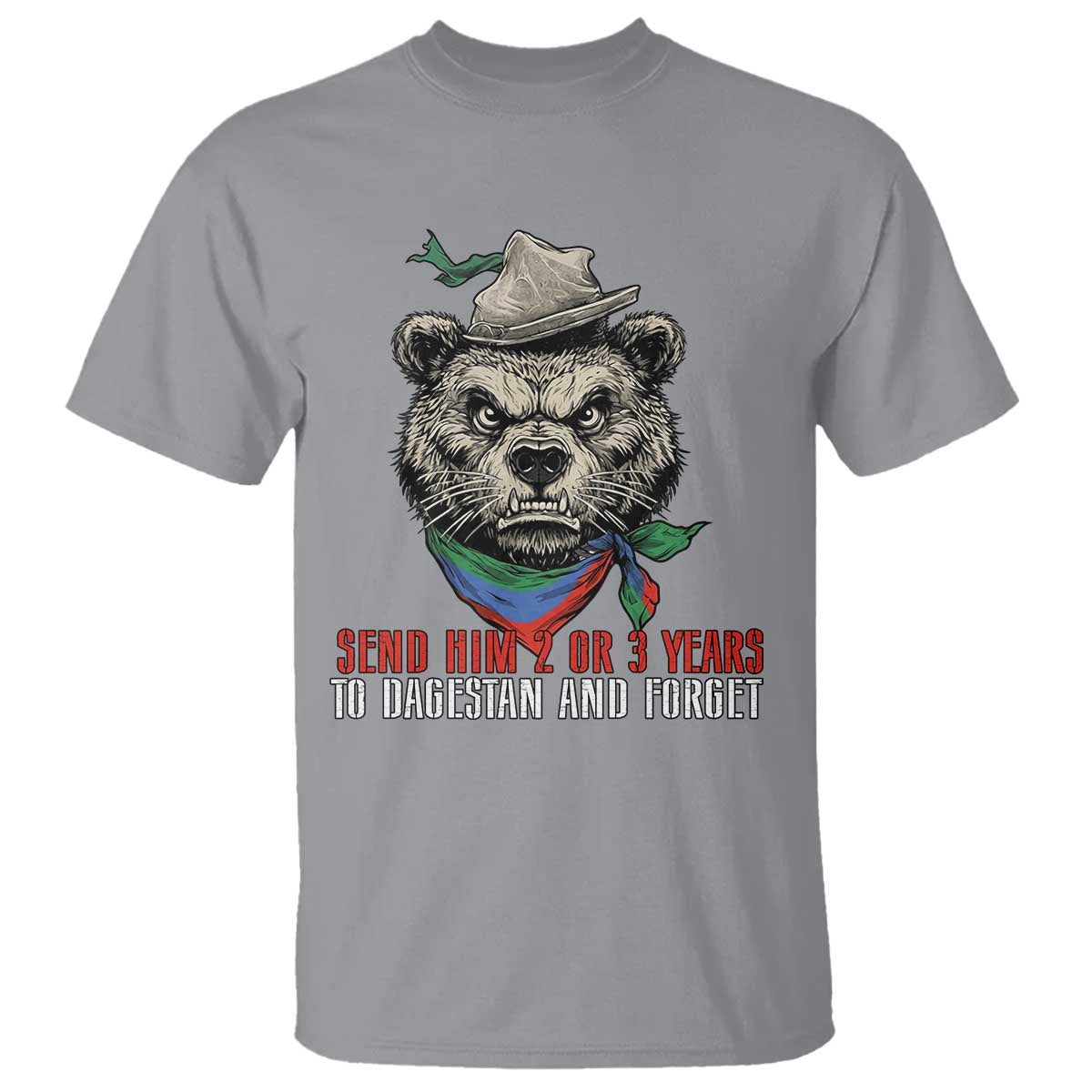 Dagestan Bear MMA Fighter Discipline T Shirt Send Him 2 3 Years and Forget TS02 Sport Gray Print Your Wear