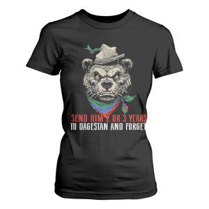 Dagestan Bear MMA Fighter Discipline T Shirt For Women Send Him 2 3 Years and Forget TS02 Black Print Your Wear