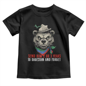 Dagestan Bear MMA Fighter Discipline Toddler T Shirt Send Him 2 3 Years and Forget TS02 Black Print Your Wear