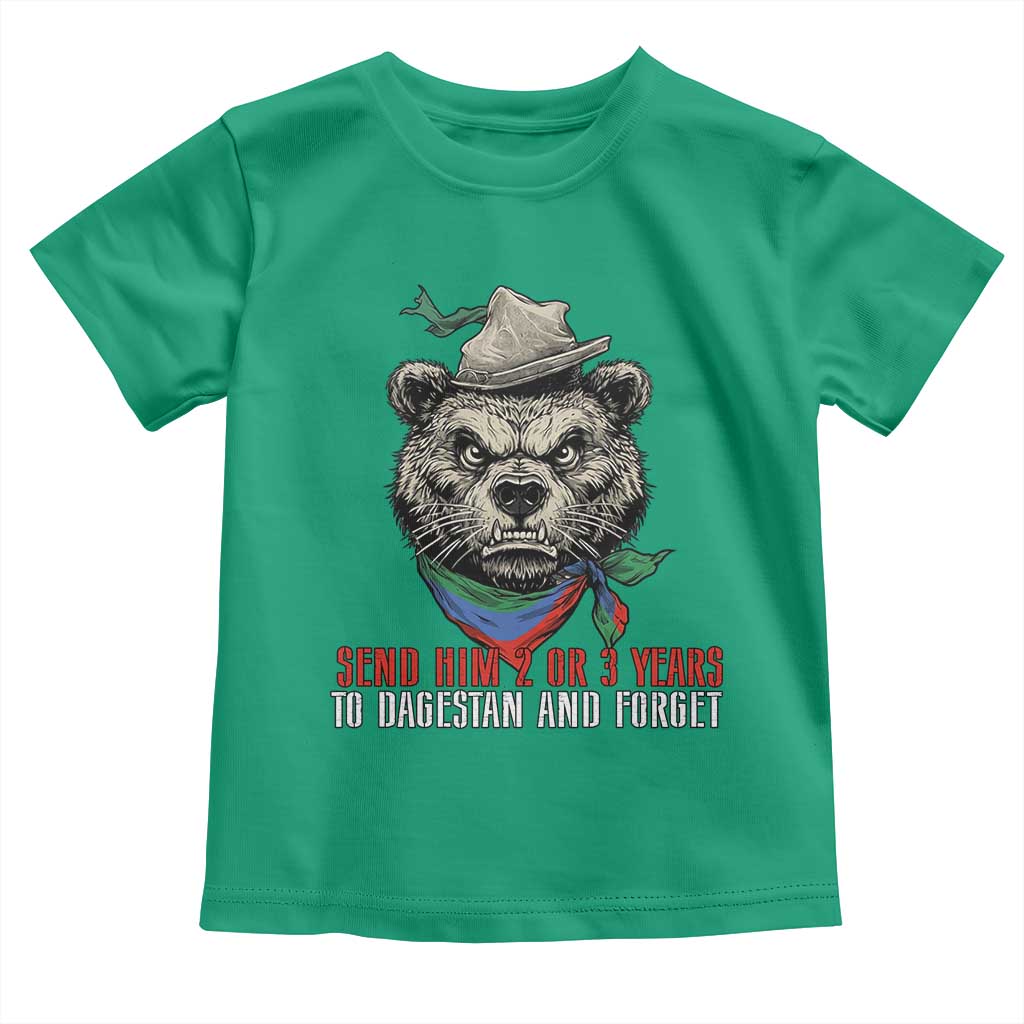 Dagestan Bear MMA Fighter Discipline Toddler T Shirt Send Him 2 3 Years and Forget TS02 Irish Green Print Your Wear