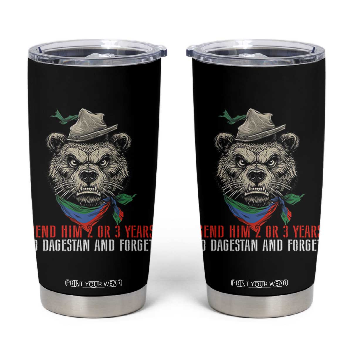 Dagestan Bear MMA Fighter Discipline Tumbler Cup Send Him 2 3 Years and Forget TS02 Black Print Your Wear