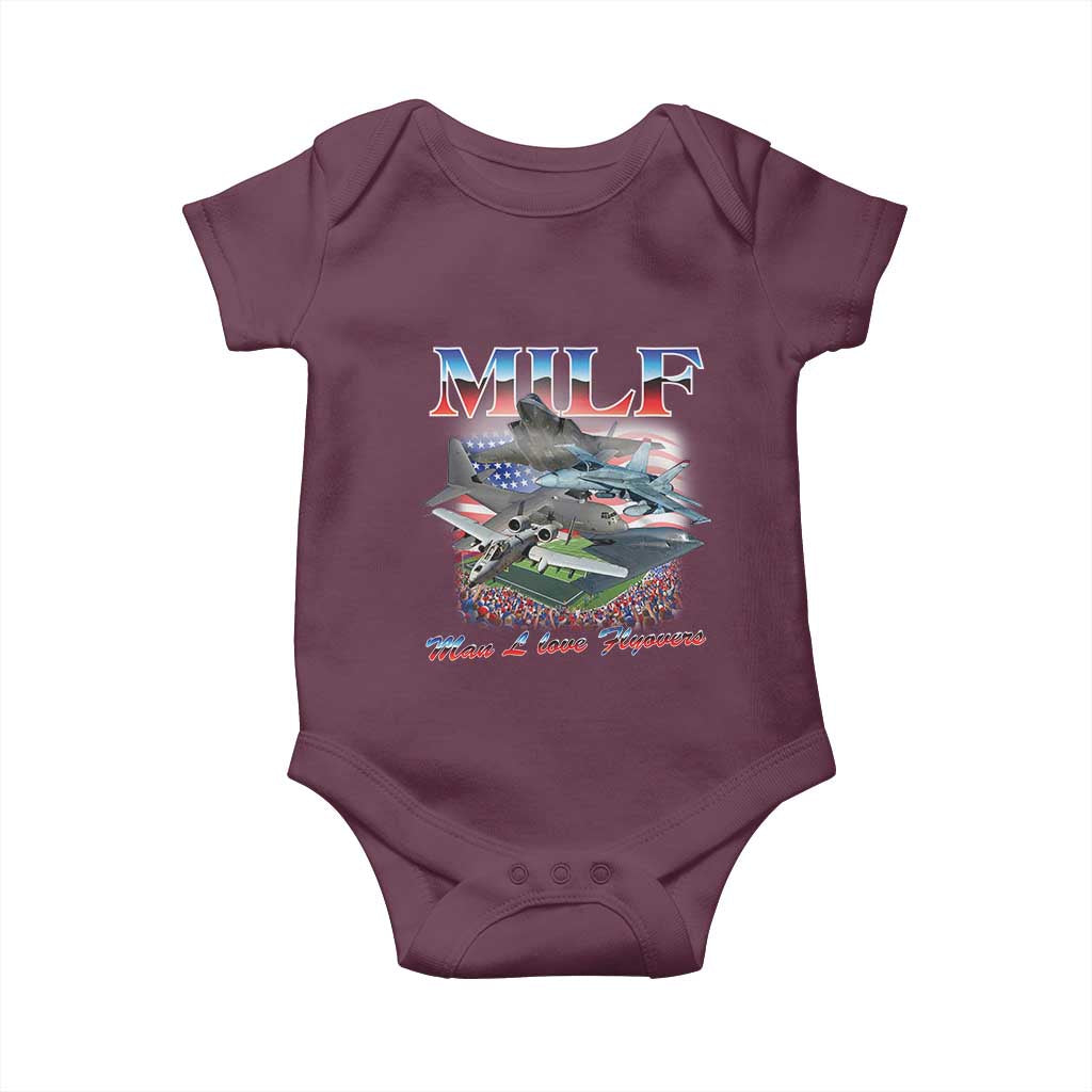 MILF Man I Love Flyovers Meme Baby Onesie for Aviation Buffs Patriotic Meme Lords TS02 Maroon Print Your Wear