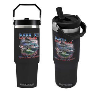 MILF Man I Love Flyovers Meme Flip Straw Tumbler for Aviation Buffs Patriotic Meme Lords TS02 One Size: 30 oz Black Print Your Wear