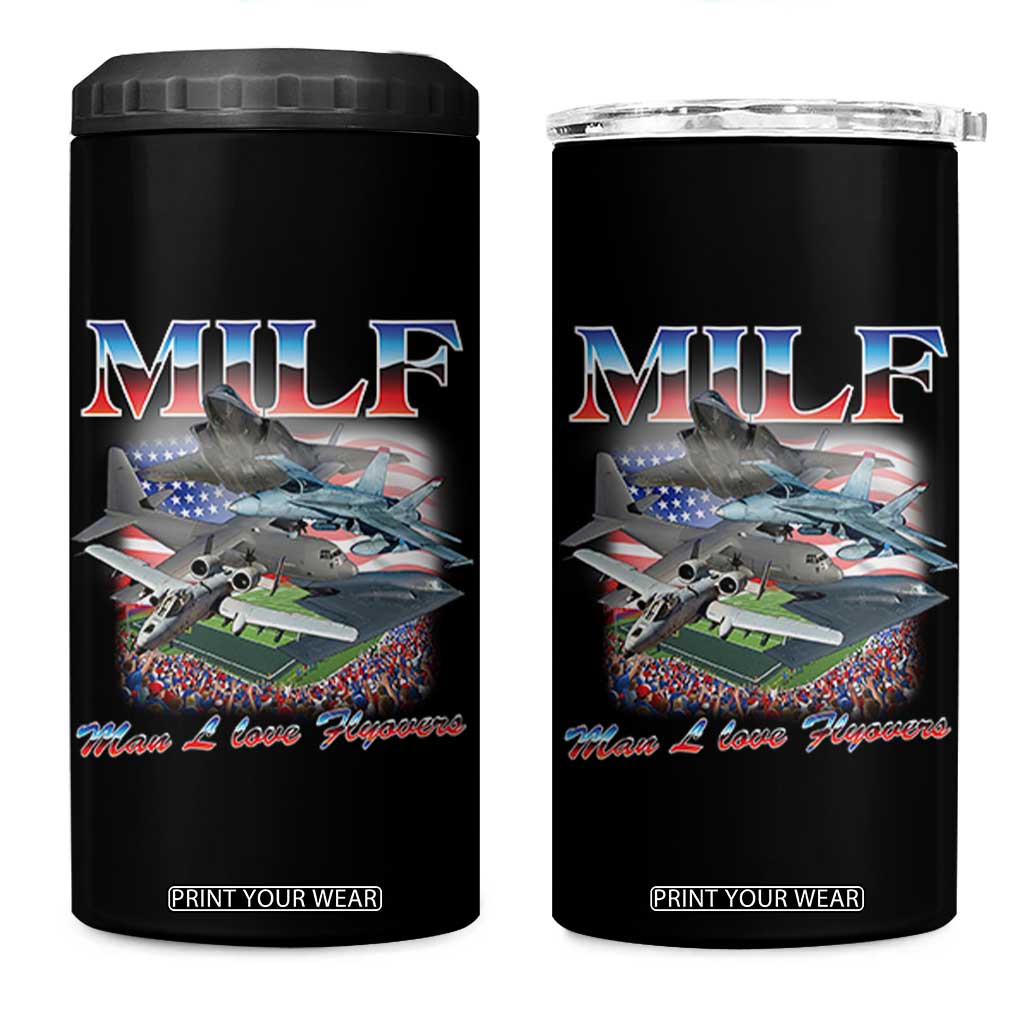 MILF Man I Love Flyovers Meme 4 in 1 Can Cooler Tumbler for Aviation Buffs Patriotic Meme Lords TS02 One Size: 16 oz Black Print Your Wear