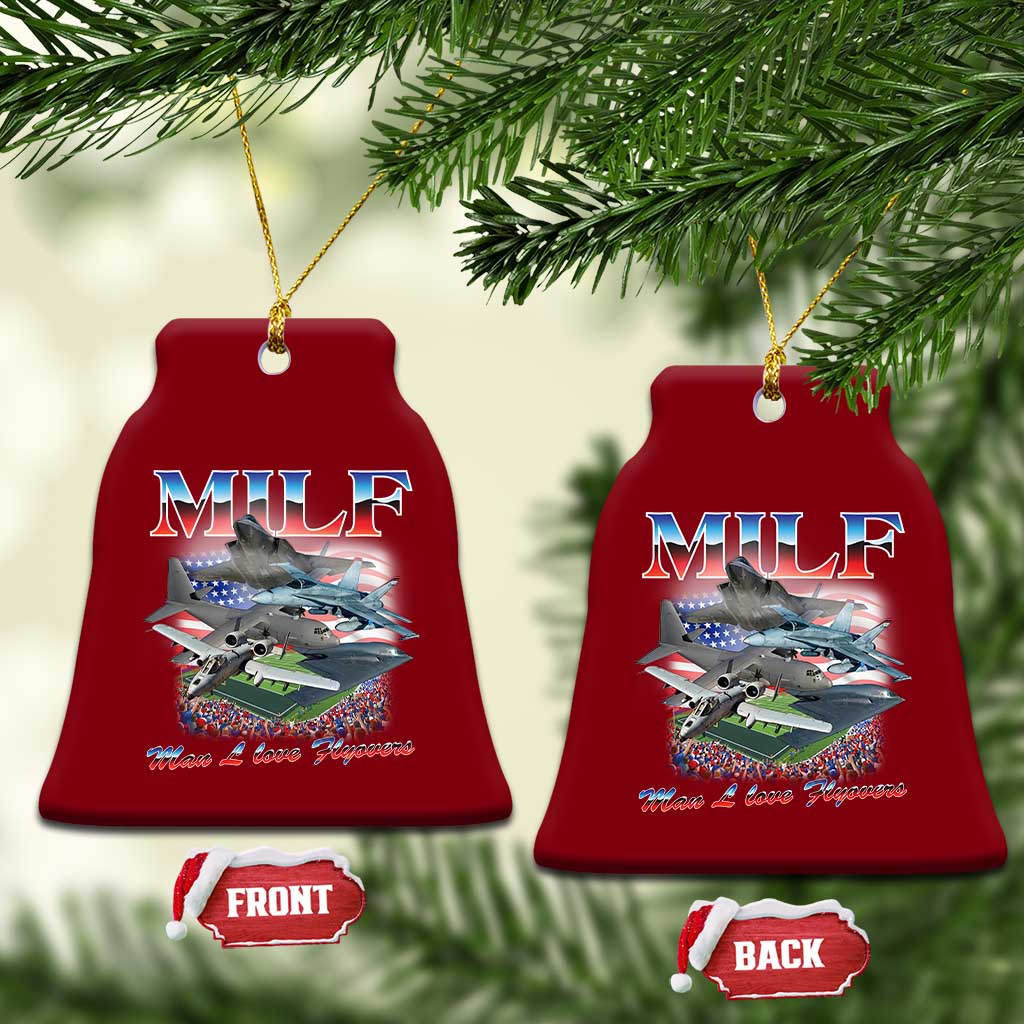 MILF Man I Love Flyovers Meme Ceramic Ornament for Aviation Buffs Patriotic Meme Lords TS02 Print Your Wear