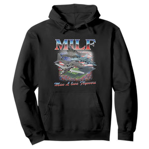 MILF Man I Love Flyovers Meme Hoodie for Aviation Buffs Patriotic Meme Lords TS02 Black Print Your Wear