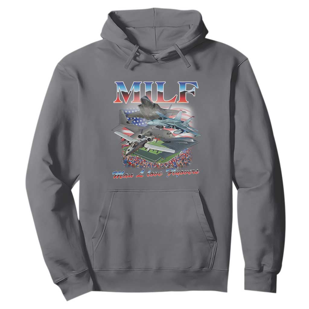 MILF Man I Love Flyovers Meme Hoodie for Aviation Buffs Patriotic Meme Lords TS02 Charcoal Print Your Wear