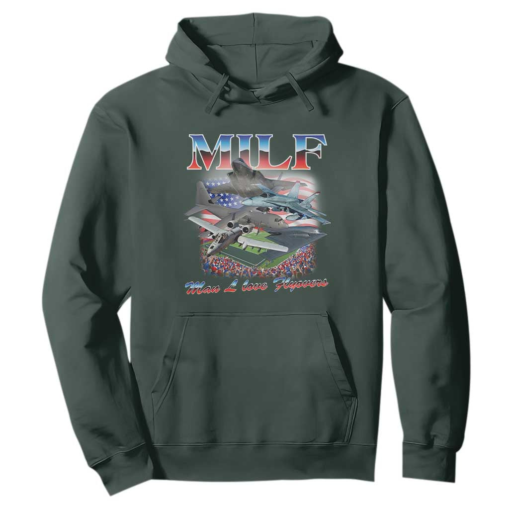 MILF Man I Love Flyovers Meme Hoodie for Aviation Buffs Patriotic Meme Lords TS02 Dark Forest Green Print Your Wear