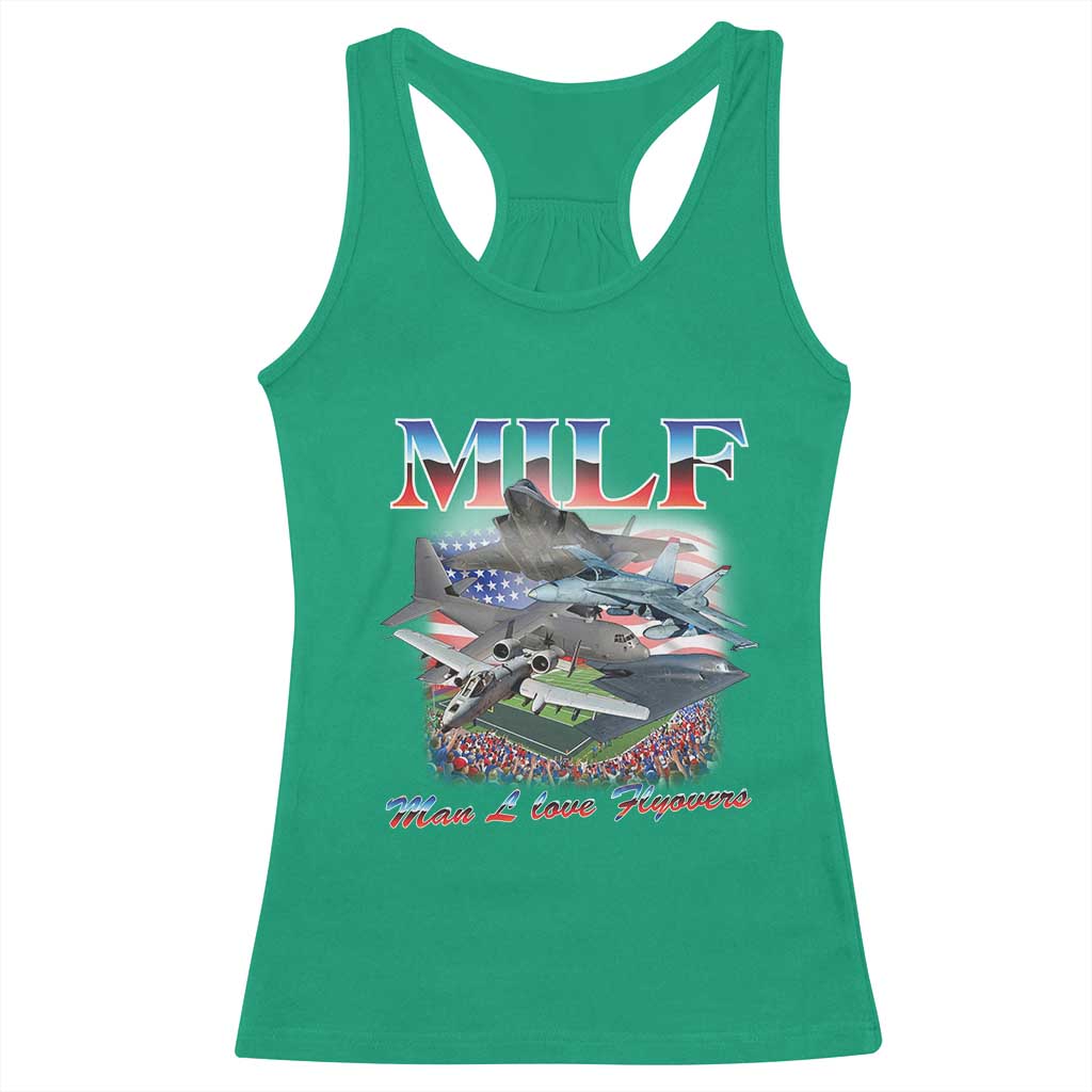 MILF Man I Love Flyovers Meme Racerback Tank Top for Aviation Buffs Patriotic Meme Lords TS02 Irish Green Print Your Wear