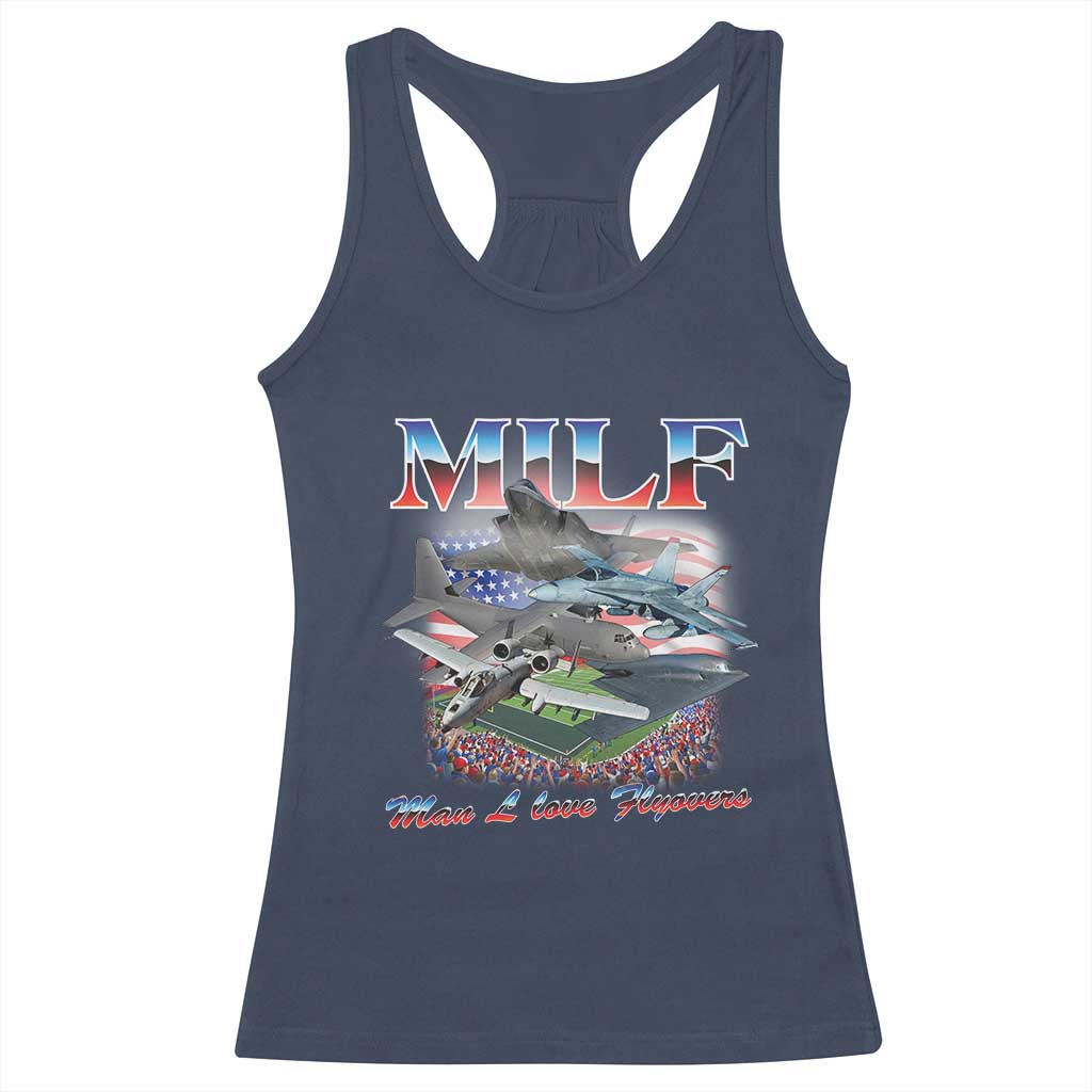 MILF Man I Love Flyovers Meme Racerback Tank Top for Aviation Buffs Patriotic Meme Lords TS02 Navy Print Your Wear