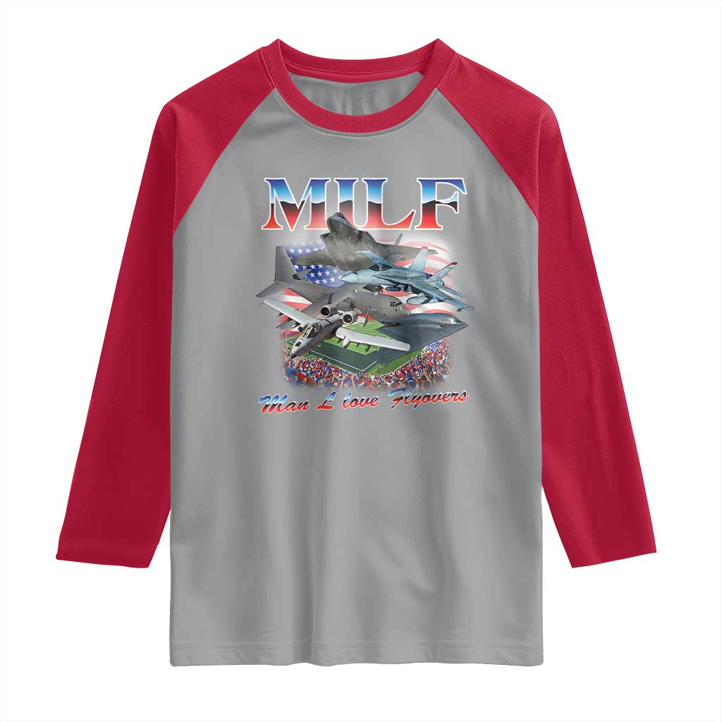 MILF Man I Love Flyovers Meme Raglan Shirt for Aviation Buffs Patriotic Meme Lords TS02 Sport Gray Red Print Your Wear