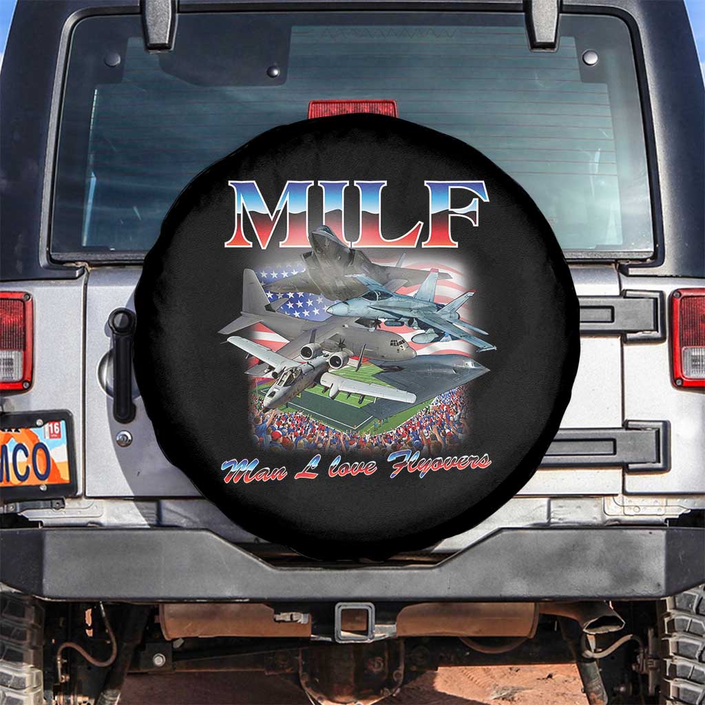 MILF Man I Love Flyovers Meme Spare Tire Cover for Aviation Buffs Patriotic Meme Lords TS02 No hole Black Print Your Wear