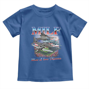 MILF Man I Love Flyovers Meme Toddler T Shirt for Aviation Buffs Patriotic Meme Lords TS02 Royal Blue Print Your Wear