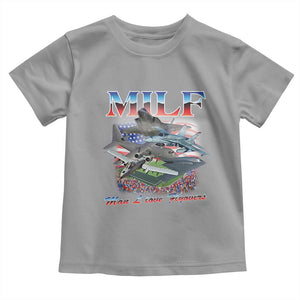 MILF Man I Love Flyovers Meme Toddler T Shirt for Aviation Buffs Patriotic Meme Lords TS02 Sport Gray Print Your Wear
