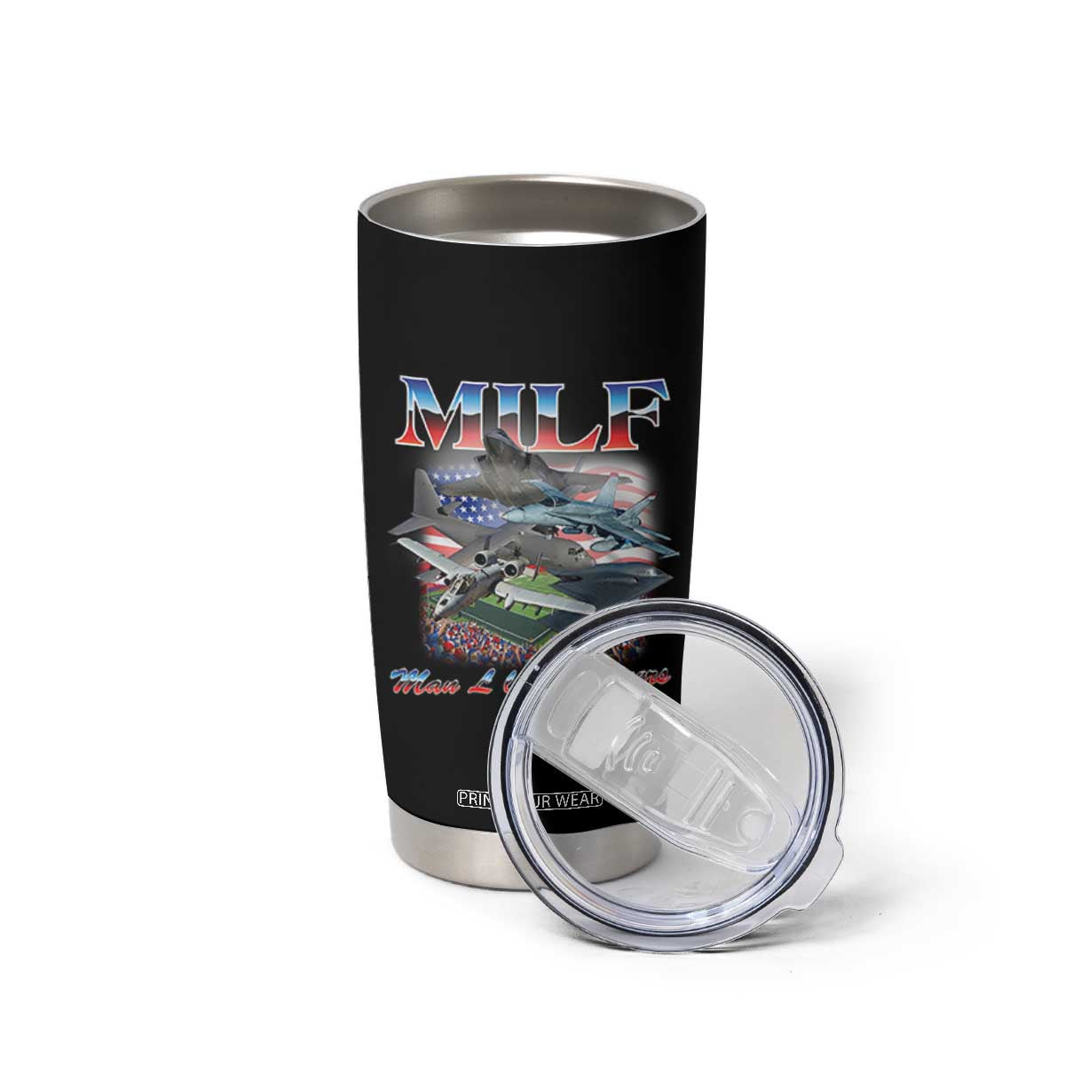 MILF Man I Love Flyovers Meme Tumbler Cup for Aviation Buffs Patriotic Meme Lords TS02 Print Your Wear
