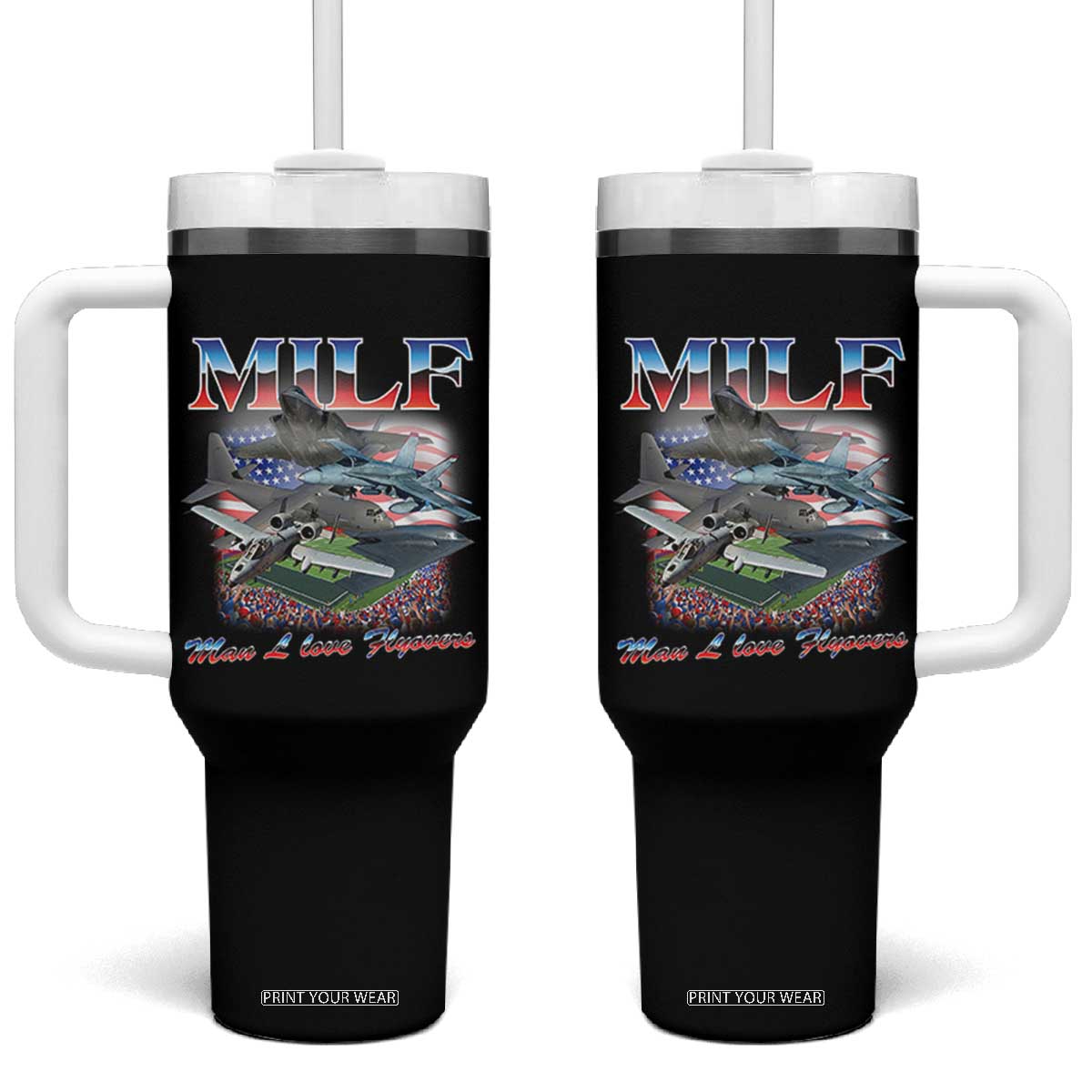 MILF Man I Love Flyovers Meme Tumbler With Handle for Aviation Buffs Patriotic Meme Lords TS02 One Size: 40 oz Black Print Your Wear