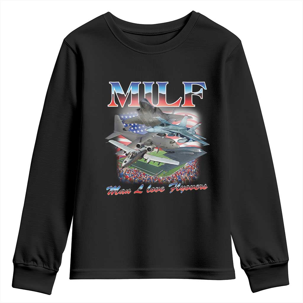 MILF Man I Love Flyovers Meme Youth Sweatshirt for Aviation Buffs Patriotic Meme Lords TS02 Black Print Your Wear