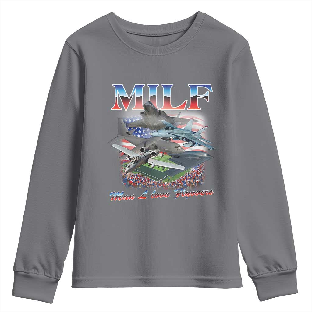MILF Man I Love Flyovers Meme Youth Sweatshirt for Aviation Buffs Patriotic Meme Lords TS02 Charcoal Print Your Wear