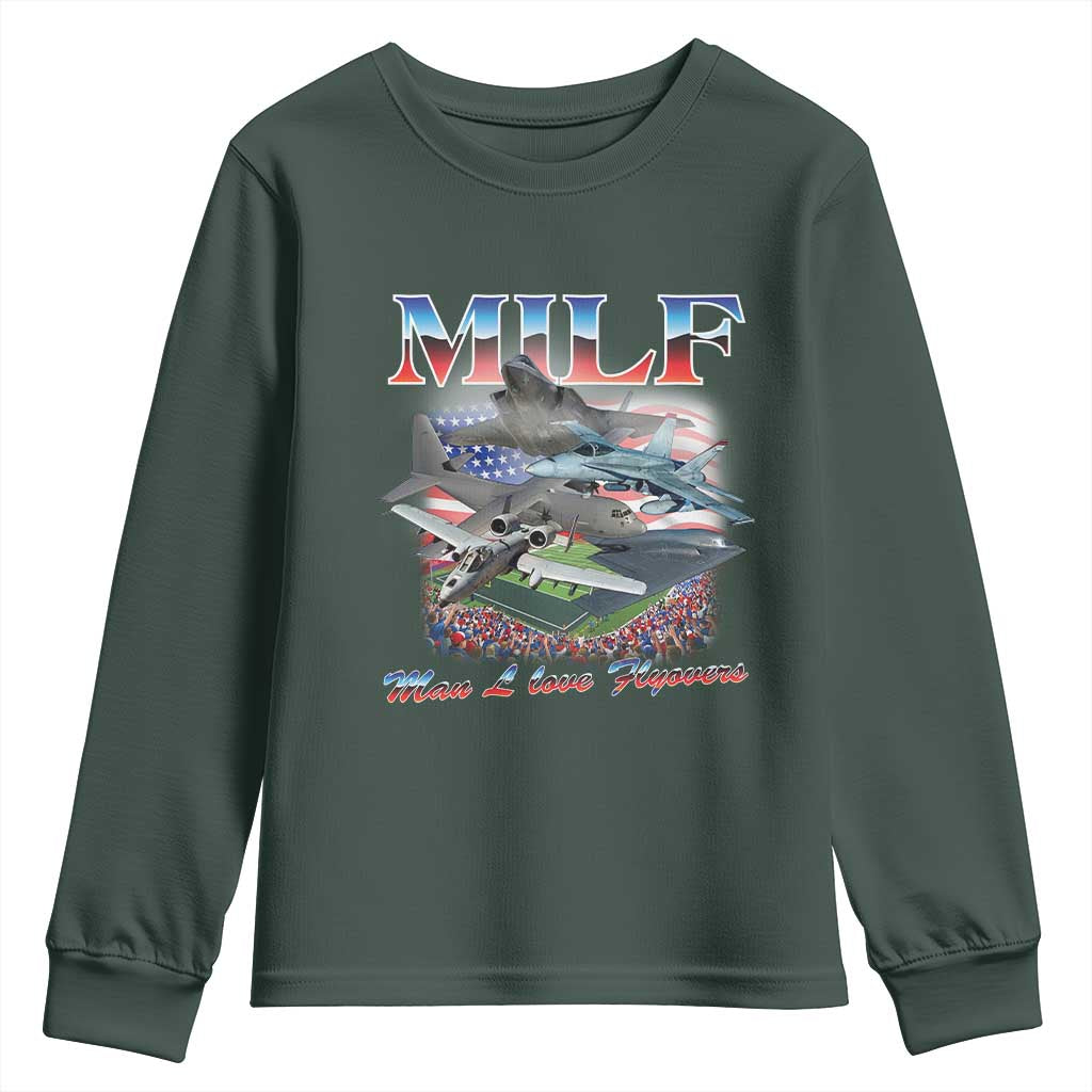 MILF Man I Love Flyovers Meme Youth Sweatshirt for Aviation Buffs Patriotic Meme Lords TS02 Dark Forest Green Print Your Wear