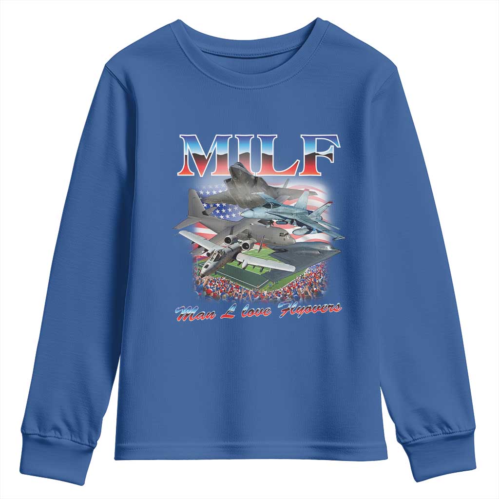 MILF Man I Love Flyovers Meme Youth Sweatshirt for Aviation Buffs Patriotic Meme Lords TS02 Royal Blue Print Your Wear