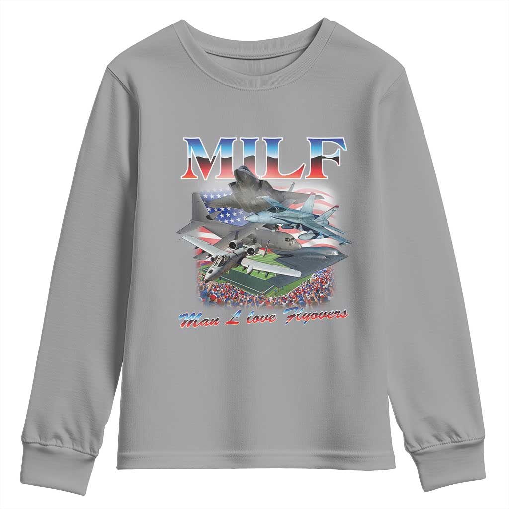 MILF Man I Love Flyovers Meme Youth Sweatshirt for Aviation Buffs Patriotic Meme Lords TS02 Sport Gray Print Your Wear