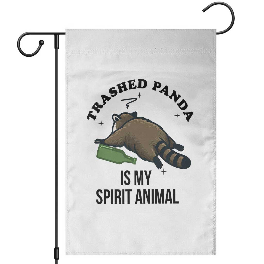 Trashed Panda Is My Spirit Animal Garden Flag Funny Drunk Raccoon Meme for Party People Hot Mess Energy TS02 White Print Your Wear