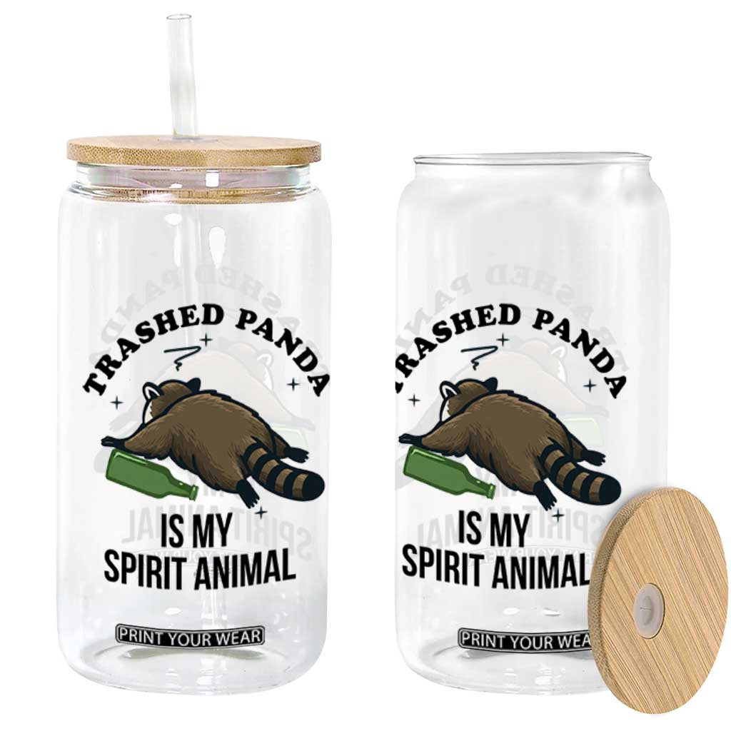 Trashed Panda Is My Spirit Animal Glass Can Funny Drunk Raccoon Meme for Party People Hot Mess Energy TS02 Print Your Wear