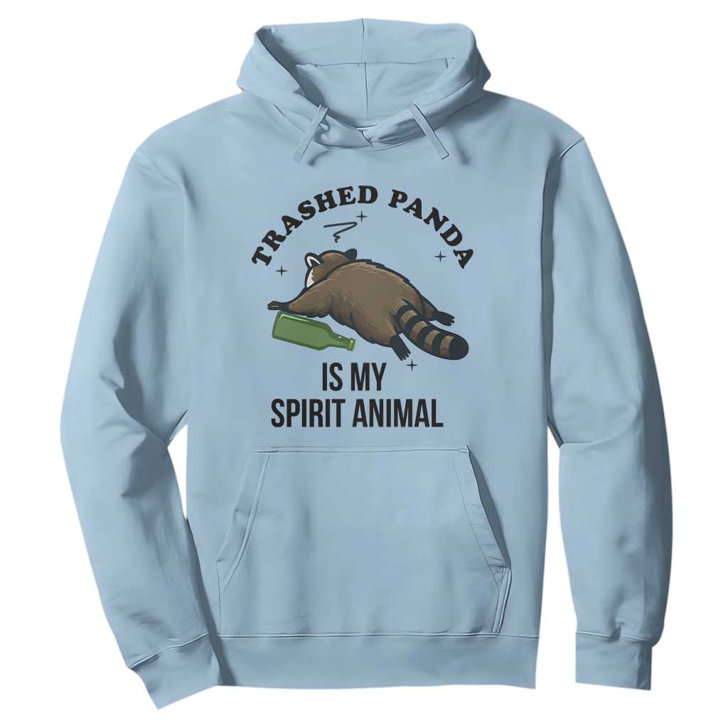 Trashed Panda Is My Spirit Animal Hoodie Funny Drunk Raccoon Meme for Party People Hot Mess Energy TS02 Light Blue Print Your Wear
