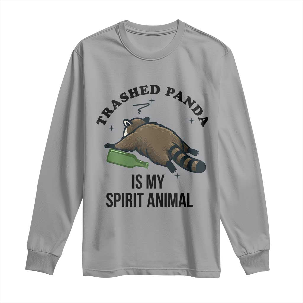 Trashed Panda Is My Spirit Animal Long Sleeve Shirt Funny Drunk Raccoon Meme for Party People Hot Mess Energy TS02 Sport Gray Print Your Wear