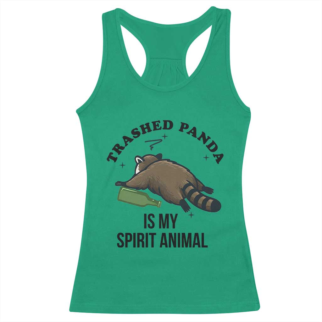 Trashed Panda Is My Spirit Animal Racerback Tank Top Funny Drunk Raccoon Meme for Party People Hot Mess Energy TS02 Irish Green Print Your Wear