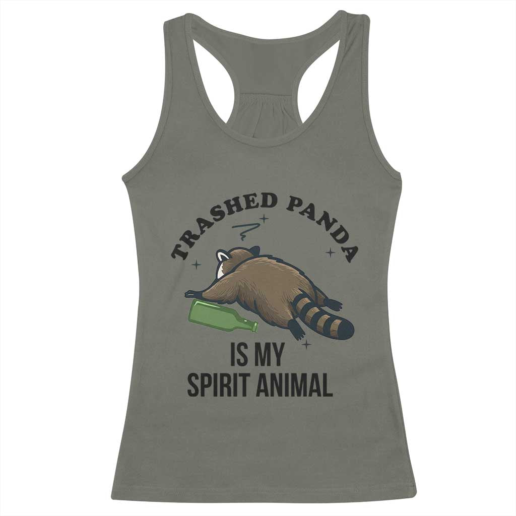 Trashed Panda Is My Spirit Animal Racerback Tank Top Funny Drunk Raccoon Meme for Party People Hot Mess Energy TS02 Military Green Print Your Wear