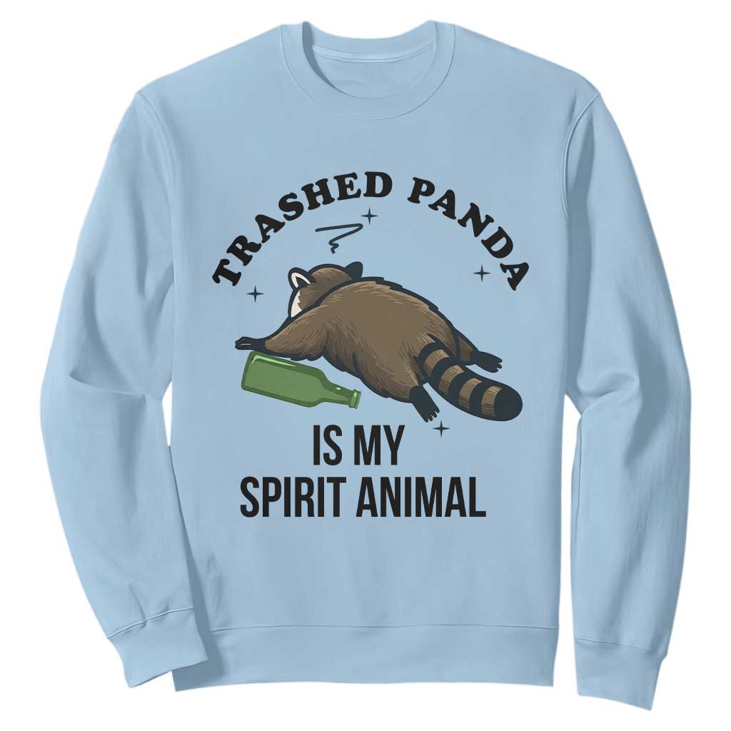Trashed Panda Is My Spirit Animal Sweatshirt Funny Drunk Raccoon Meme for Party People Hot Mess Energy TS02 Light Blue Print Your Wear
