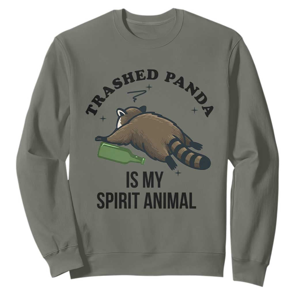 Trashed Panda Is My Spirit Animal Sweatshirt Funny Drunk Raccoon Meme for Party People Hot Mess Energy TS02 Military Green Print Your Wear