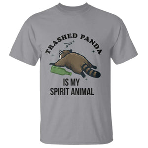 Trashed Panda Is My Spirit Animal T Shirt Funny Drunk Raccoon Meme for Party People Hot Mess Energy TS02 Sport Gray Print Your Wear