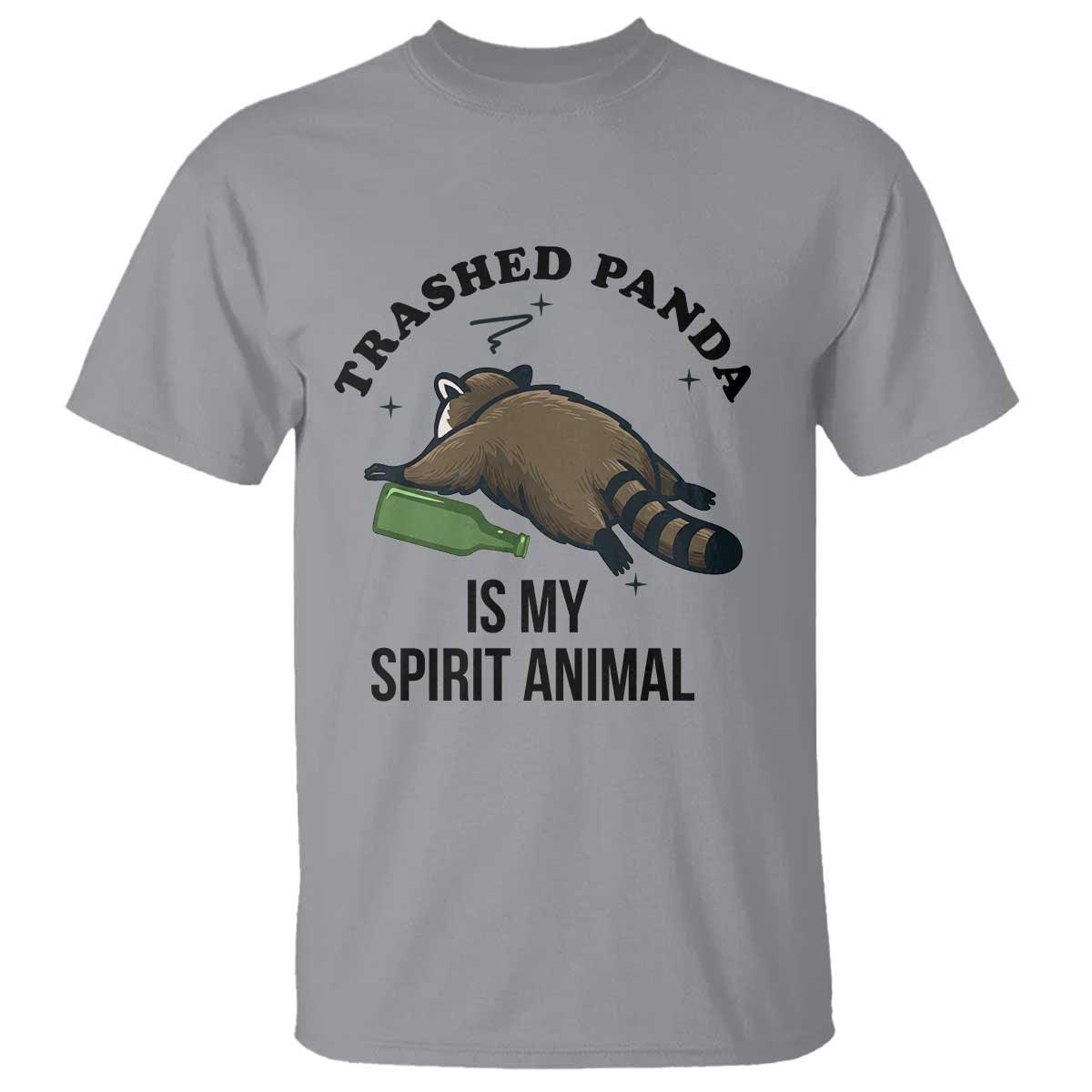 Trashed Panda Is My Spirit Animal T Shirt Funny Drunk Raccoon Meme for Party People Hot Mess Energy TS02 Sport Gray Print Your Wear