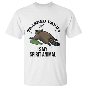 Trashed Panda Is My Spirit Animal T Shirt Funny Drunk Raccoon Meme for Party People Hot Mess Energy TS02 White Print Your Wear