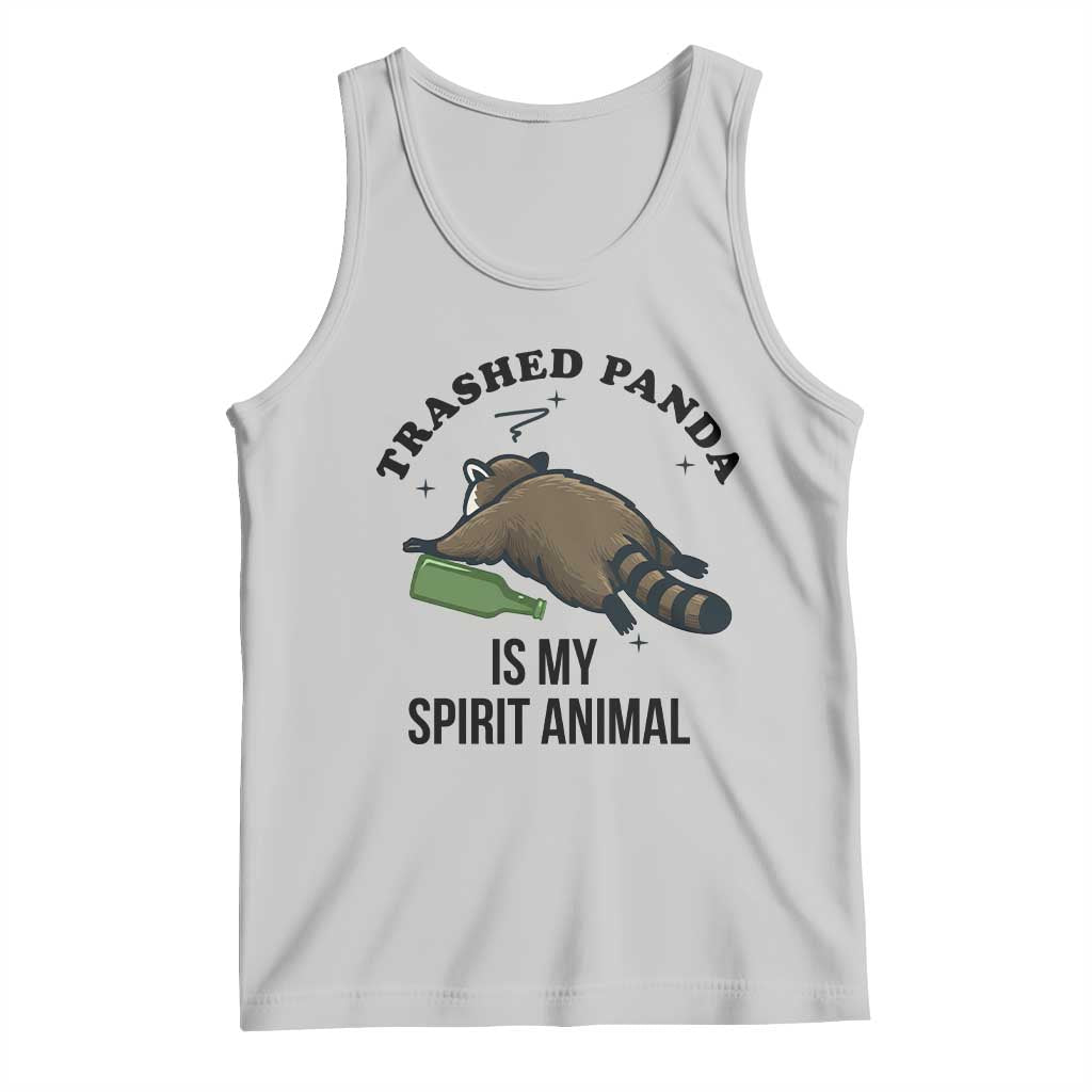 Trashed Panda Is My Spirit Animal Tank Top Funny Drunk Raccoon Meme for Party People Hot Mess Energy TS02 Ash Print Your Wear