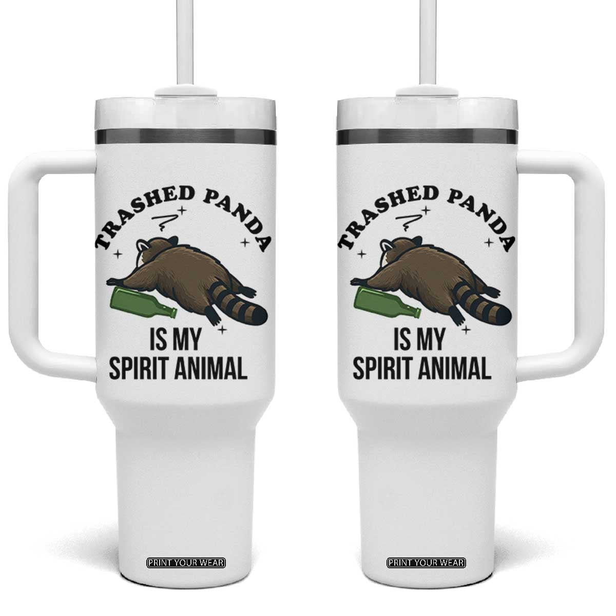 Trashed Panda Is My Spirit Animal Tumbler With Handle Funny Drunk Raccoon Meme for Party People Hot Mess Energy TS02 One Size: 40 oz White Print Your Wear