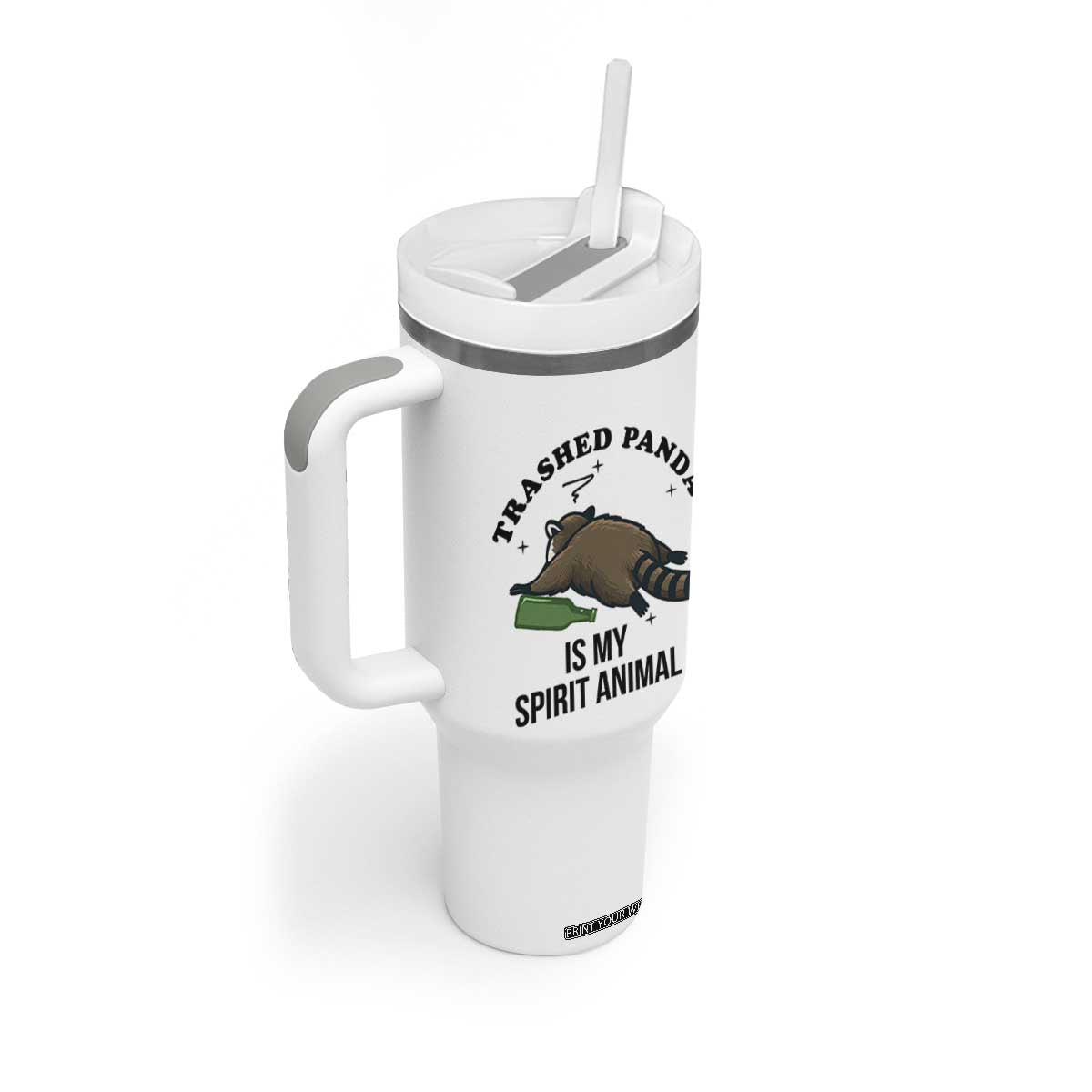 Trashed Panda Is My Spirit Animal Tumbler With Handle Funny Drunk Raccoon Meme for Party People Hot Mess Energy TS02 Print Your Wear