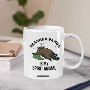 Trashed Panda Is My Spirit Animal Coffee Mug Funny Drunk Raccoon Meme for Party People Hot Mess Energy TS02 Print Your Wear