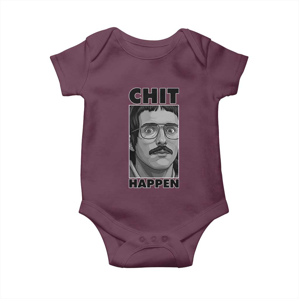 Chit Happens Meme Baby Onesie Funny Weird Guy Meme Unhinged Humor Energy TS02 Maroon Print Your Wear