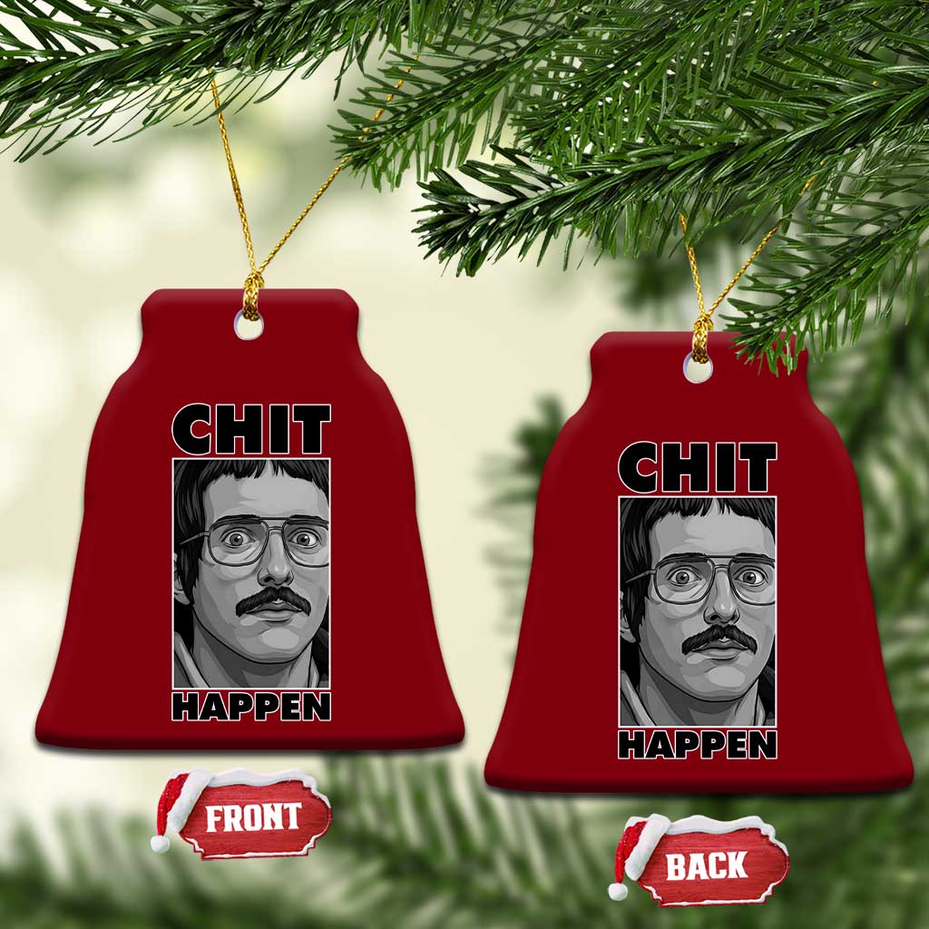 Chit Happens Meme Ceramic Ornament Funny Weird Guy Meme Unhinged Humor Energy TS02 Print Your Wear